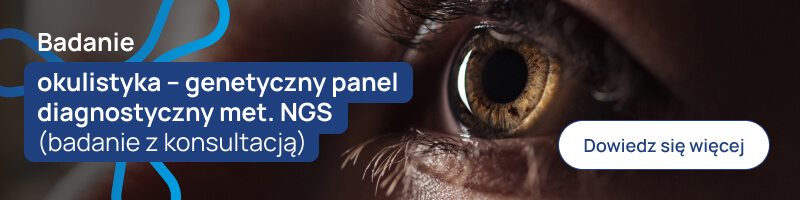Badanie okulistyka – genetyczny panel diagnostyczny met. NGS (badanie z konsultacją) banerek