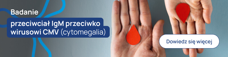 Badanie przeciwciał IgM przeciwko wirusowi CMV (cytomegalia) banerek