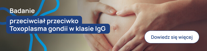 Badanie przeciwciał przeciwko Toxoplasma gondii w klasie IgG banerek