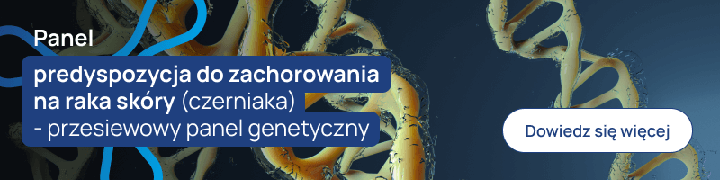 Panel predyspozycja do zachorowania na raka skóry (czerniaka) - przesiewowy panel genetyczny banerek