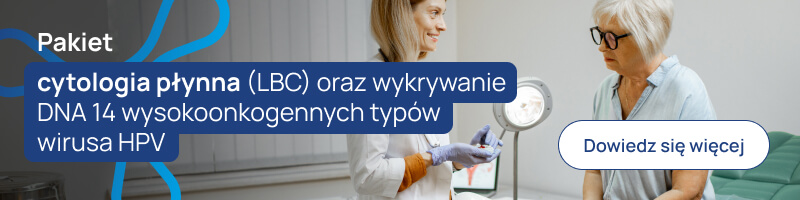 Pakiet cytologia plynna (LBC) oraz wykrywanie DNA 14 wysokoonkogennych typow wirusa HPV banerek