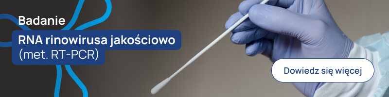 Badanie RNA rinowirusa jakościowo (met. RT-PCR) banerek