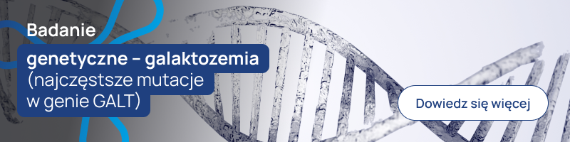 Badanie genetyczne – galaktozemia (najczęstsze mutacje w genie GALT) banerek