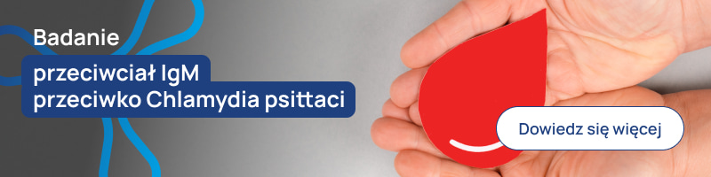 Badanie przeciwciał IgM przeciwko Chlamydia psittaci baner