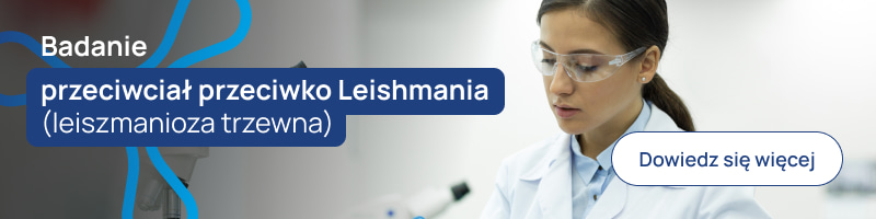 Badanie przeciwciał przeciwko Leishmania (leiszmanioza trzewna)