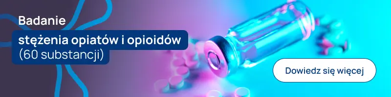 Badanie stężenia opiatów i opioidów (60 substancji)